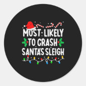 Most Likely To Crash Santas Sleigh Family Matching Ronde Sticker (Voorkant)