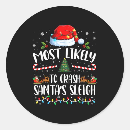 Most Likely To Crash Santas Sleigh Family Matching Ronde Sticker (Voorkant)