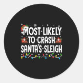 Most Likely To Crash Santas Sleigh Family Matching Ronde Sticker (Voorkant)