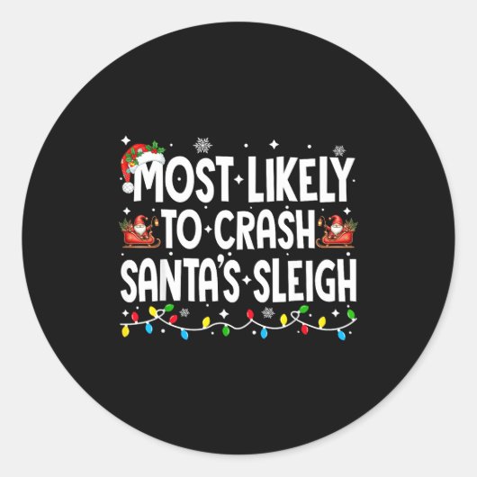 Most Likely To Crash Santas Sleigh Family Matching Ronde Sticker (Voorkant)