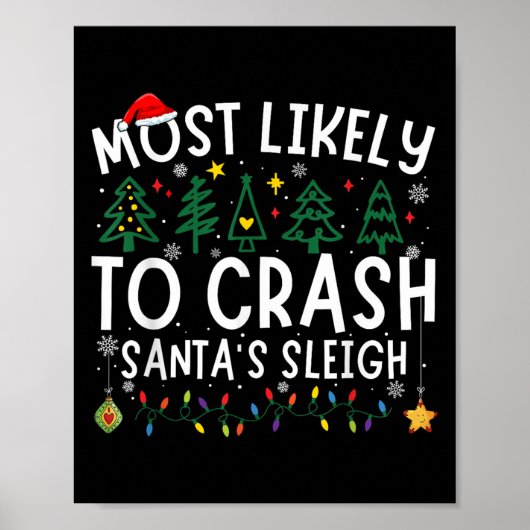 Most Likely To Crash Santa's Sleigh Matching Chris Poster (Voorkant)
