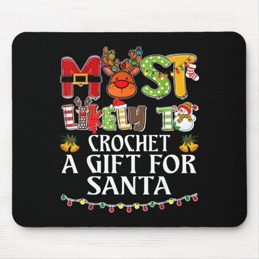 Most Likely To Crochet A Gift For Santa Family Chr Muismat (Voorkant)