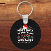 Most Likely To Dance Ballet With Santa Sleutelhanger (Voorkant)