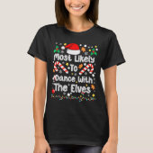 Most Likely To Dance With Elves Family Match Chris T-shirt (Voorkant)