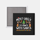 Most Likely To Dance With Santa Christmas Pajamas Magneet (Voorkant / Achterkant)