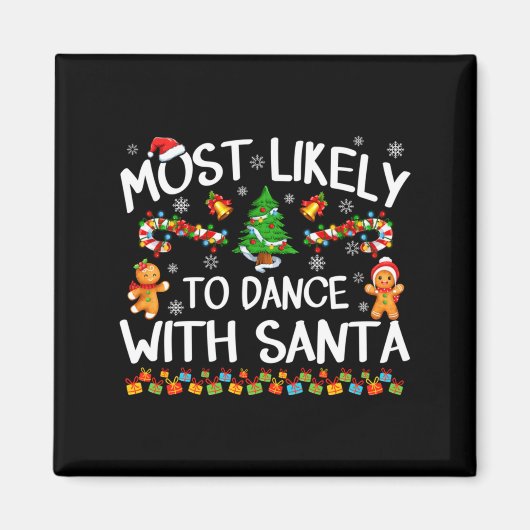 Most Likely To Dance With Santa Christmas Pajamas Magneet (Voorkant)