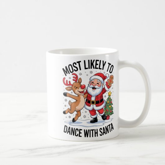 Most Likely To Dance With Santa Funny Christmas De Koffiemok (Rechts)