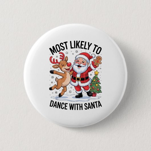 Most Likely To Dance With Santa Funny Christmas De Ronde Button 5,7 Cm (Voorkant)