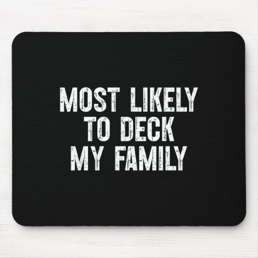 Most Likely To Deck My Family Funny Christmas Fami Muismat (Voorkant)