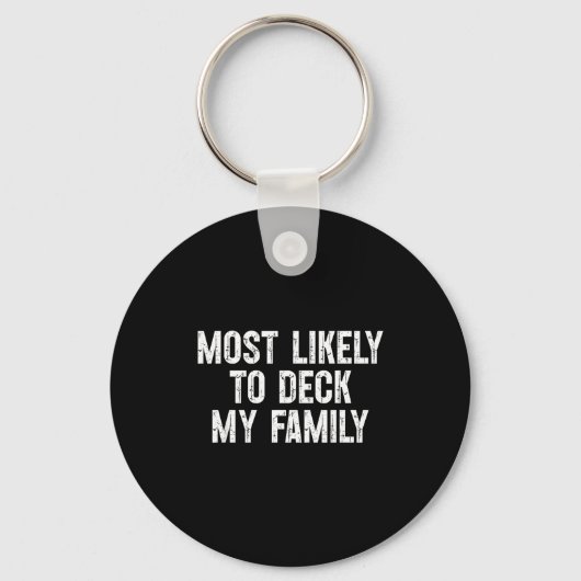 Most Likely To Deck My Family Funny Christmas Fami Sleutelhanger (Voorkant)