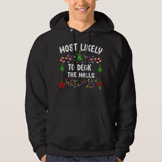 MOST LIKELY TO DECK THE HALLS HOODIE (Voorkant)