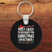 Most Likely To Decorate For Christmas In October M Sleutelhanger (Voorkant)