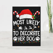 Most Likely To Decorate Her Dog Christmas Pajamas  Kaart (Voorkant)