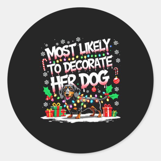 Most Likely To Decorate Her Dog Funny Christmas  Ronde Sticker (Voorkant)