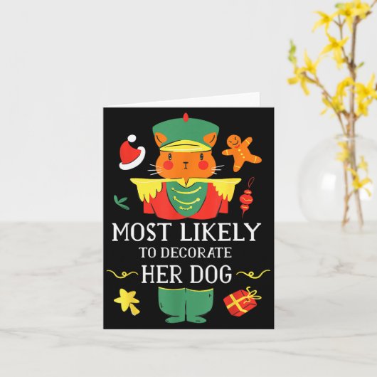 Most Likely To Decorate Her Dog Nutcracker Christm Kaart (Gele Bloem)