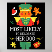 Most Likely To Decorate Her Dog Nutcracker Christm Poster (Voorkant)