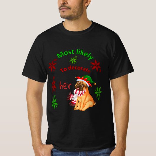 most likely to decorate her dog t-shirt (Voorkant)