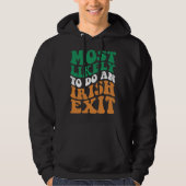 Most Likely To Do An Irish Exit  Apparel Groovy Hoodie (Voorkant)