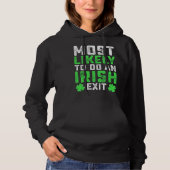 Most Likely To Do An Irish Exit  St Patrick's Day Hoodie (Voorkant)