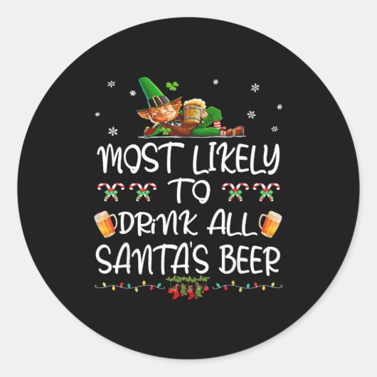 Most Likely To Drink All Santa’s Beer Christmas Dr Ronde Sticker (Voorkant)