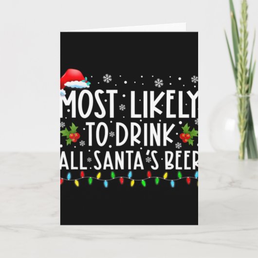Most Likely To Drink All Santas Beer Drinking T Sh Kaart (Voorkant)