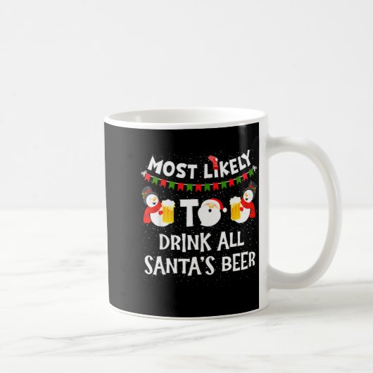 Most Likely To Drink All Santas Beer Funny Christm Koffiemok (Rechts)