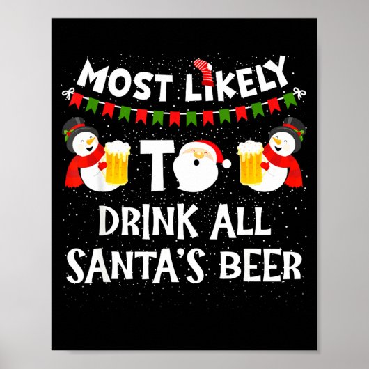 Most Likely To Drink All Santas Beer Funny Christm Poster (Voorkant)