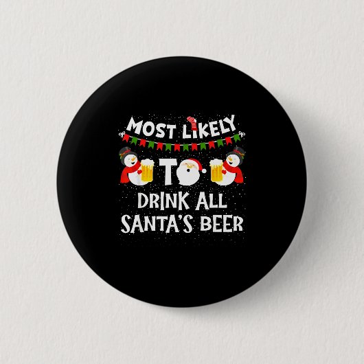 Most Likely To Drink All Santas Beer Funny Christm Ronde Button 5,7 Cm (Voorkant)