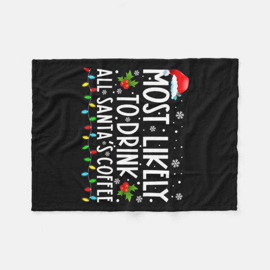 Most Likely To Drink All Santas Coffee Christmas  Fleece Deken (Voorkant (Horizontaal))