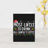 Most Likely To Drink All Santas Coffee Christmas  Kaart (Gele Bloem)