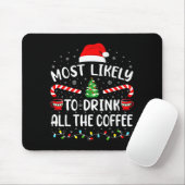 Most Likely To Drink All Santa's Coffee Family Mat Muismat (Met muis)