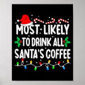 Most Likely To Drink All Santa's Coffee Matching C Poster (Voorkant)