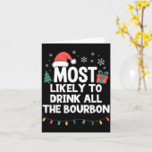 Most Likely To Drink All The Bourbon Christmas Fun Kaart (Gele Bloem)