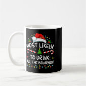 Most Likely To Drink All The Bourbon Funny Christm Koffiemok (Links)