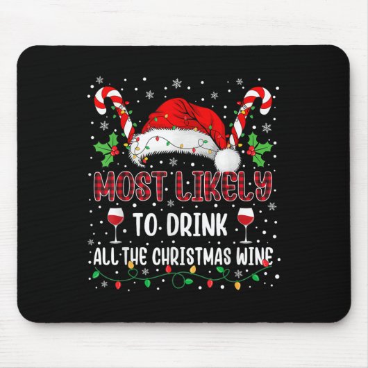 Most Likely To Drink All The Christmas Wine Family Muismat (Voorkant)