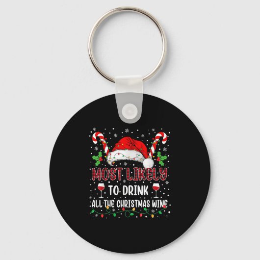 Most Likely To Drink All The Christmas Wine Family Sleutelhanger (Voorkant)