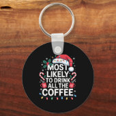 Most Likely To Drink All The Coffee Funny Christma Sleutelhanger (Voorkant)