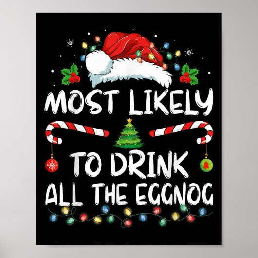 Most Likely To Drink All The Eggnog Christmas Eggn Poster (Voorkant)