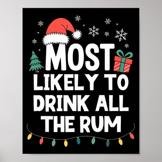 Most Likely To Drink All The Rum Christmas Funny X Poster (Voorkant)