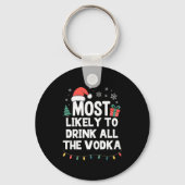 Most Likely To Drink All The Vodka Christmas Funny Sleutelhanger (Voorkant)