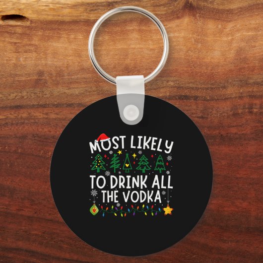 Most Likely To Drink All The Vodka Matching Christ Sleutelhanger (Voorkant)