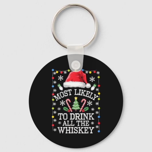 Most Likely To Drink All The Whiskey Funny Christm Sleutelhanger (Voorkant)