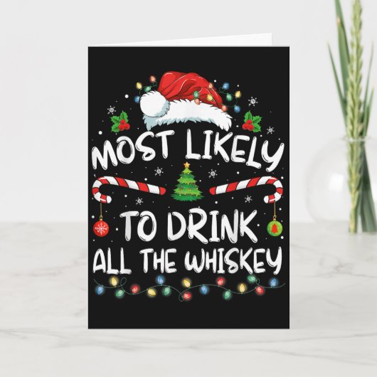Most Likely To Drink All The Whiskey Santa Christm Kaart (Voorkant)