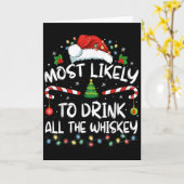Most Likely To Drink All The Whiskey Santa Christm Kaart (Gele Bloem)