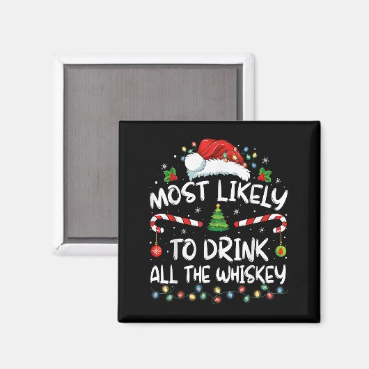 Most Likely To Drink All The Whiskey Santa Christm Magneet (Voorkant / Achterkant)