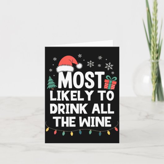 Most Likely To Drink All The Wine Christmas Funny  Kaart (Voorkant)
