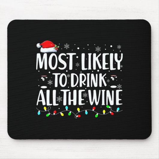 Most Likely To Drink All The Wine Christmas Muismat (Voorkant)