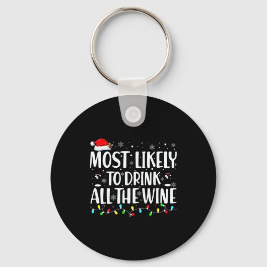 Most Likely To Drink All The Wine Christmas  Sleutelhanger (Voorkant)