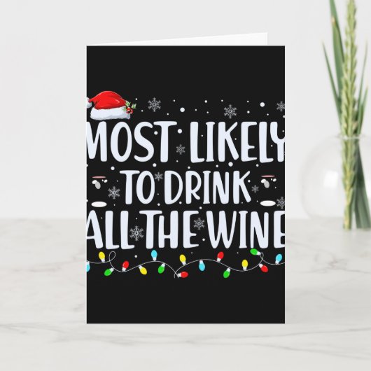 Most Likely To Drink All The Wine Christmas T Shir Kaart (Voorkant)
