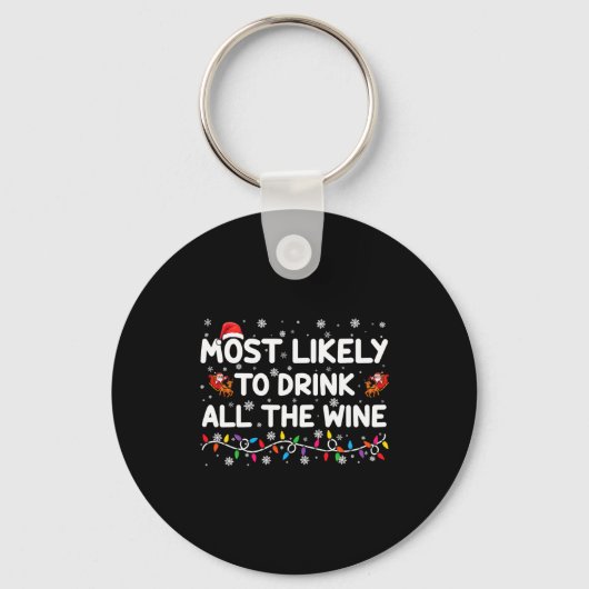 Most Likely To Drink All The Wine Family Christmas Sleutelhanger (Voorkant)